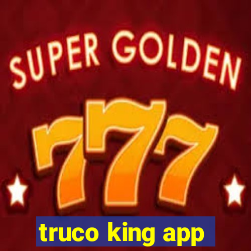 truco king app